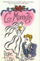 Cover Art for 9780099421856, Le Mariage by Diane Johnson