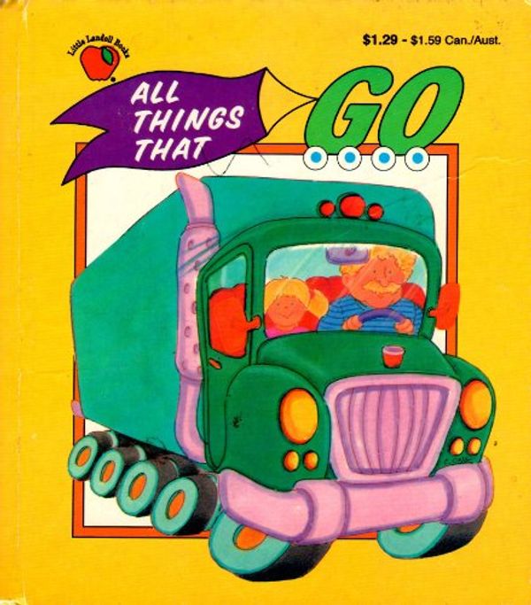 Cover Art for 9781569872727, All Things That Go by Landoll