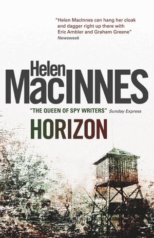 Cover Art for 9781781163276, Horizon by Helen Macinnes