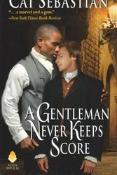 Cover Art for 9780062821584, A Gentleman Never Keeps ScoreSeducing the Sedgwicks by Cat Sebastian