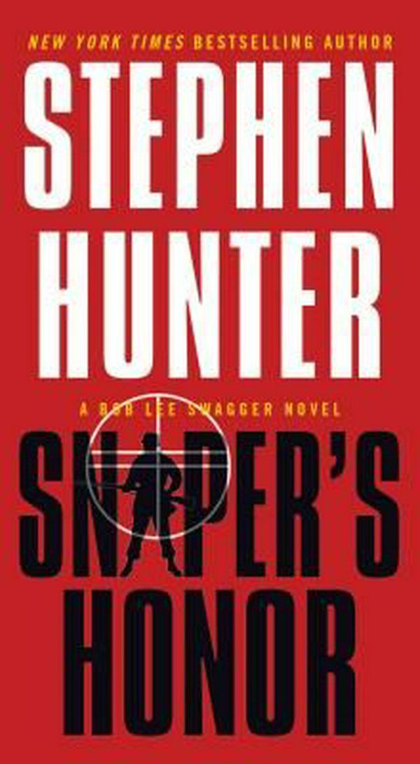 Cover Art for 9781451640236, Sniper's Honor: A Bob Lee Swagger Novel by Stephen Hunter