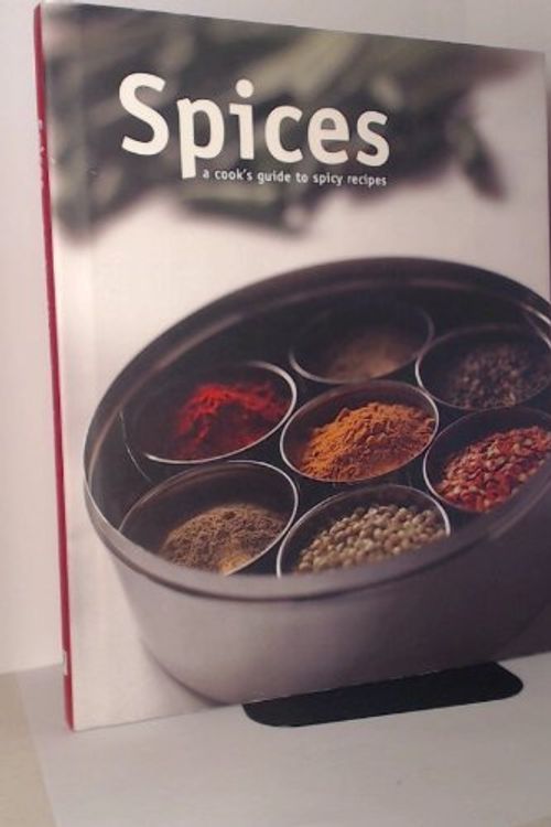 Cover Art for 9781405471657, Spices: A Cook's Guide to Spicy Recipes by Parragon Books