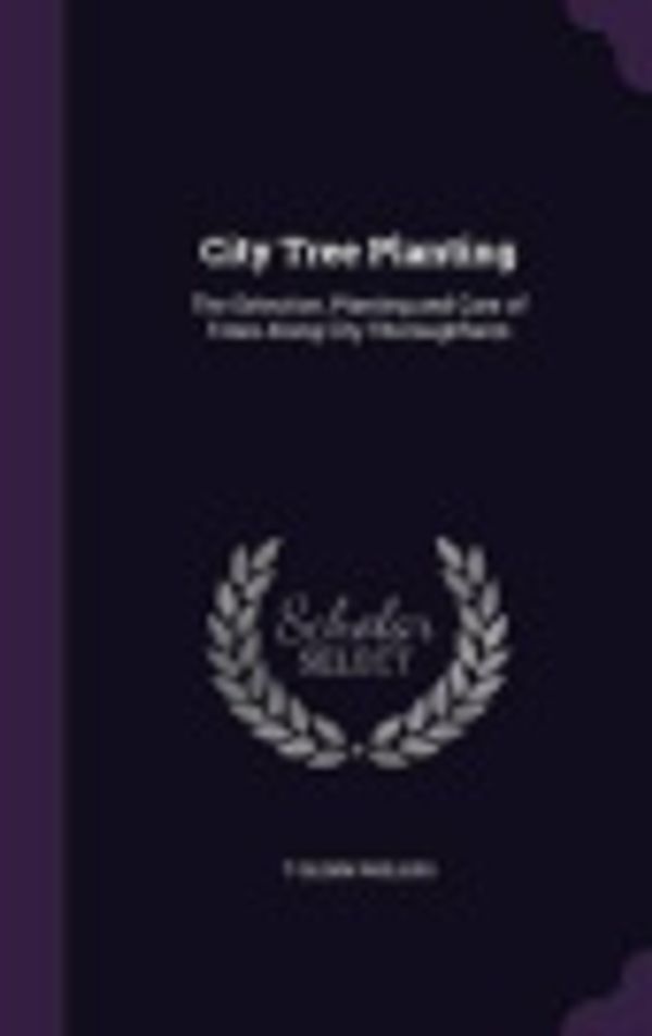 Cover Art for 9781359317995, City Tree Planting by T Glenn Phillips