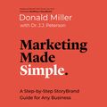 Cover Art for 9781400217410, Marketing Made Simple: A Step-by-Step StoryBrand Guide for Any Business by Donald Miller