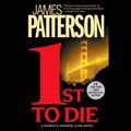 Cover Art for B00005KHDK, 1st to Die by James Patterson