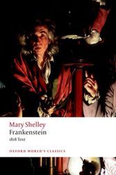 Cover Art for 9780198840824, Frankenstein: or `The Modern Prometheus': The 1818 Text by Mary Wollstonecraft Shelley