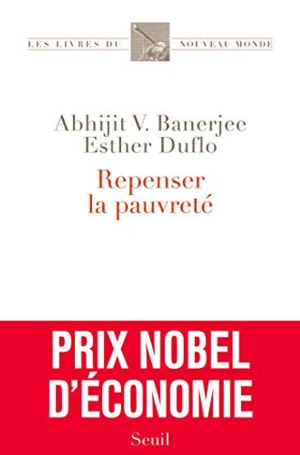 Cover Art for B07Z7N5SJK, Repenser la pauvreté (French Edition) by Esther Duflo, Abhijit V. Banerjee
