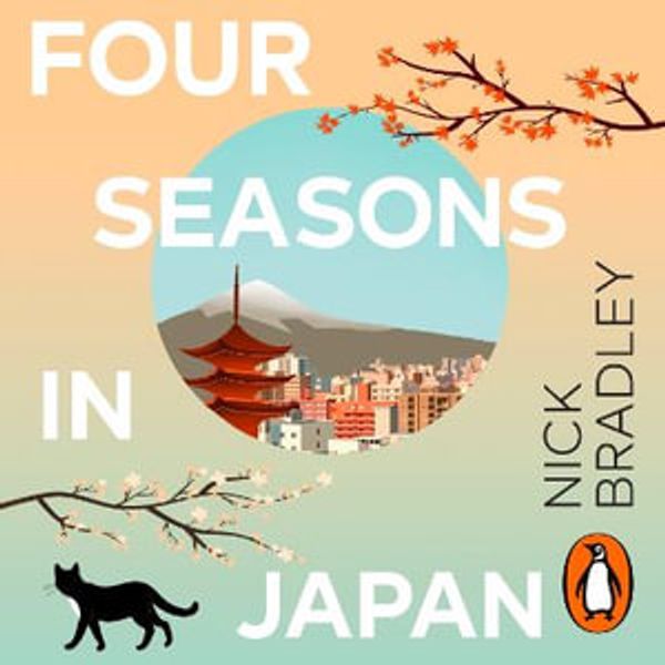 Cover Art for 9781529909654, Four Seasons in Japan by Nick Bradley, Hanako Footman