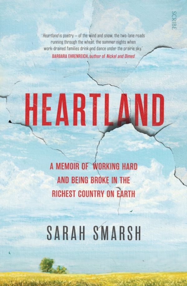 Cover Art for 9781911617730, Heartland: a memoir of working hard and being broke in the richest country on earth by Sarah Smarsh
