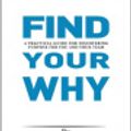 Cover Art for 9781690408413, Summary of Find Your Why: A Practical Guide for Discovering Purpose for You and Your Team by Simon Sinek by Readtrepreneur Publishing
