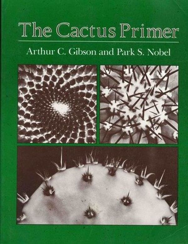 Cover Art for 9780674089907, The Cactus Primer by Arthur Gibson