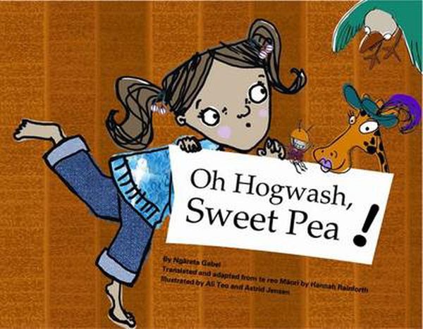 Cover Art for 9781877283963, Oh Hogwash, Sweet Pea! by Ngareta Gabel