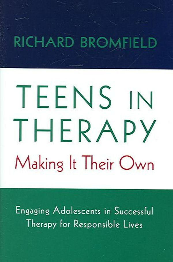 Cover Art for 9780393704648, Teens in Therapy: Making It Their Own by Richard Bromfield
