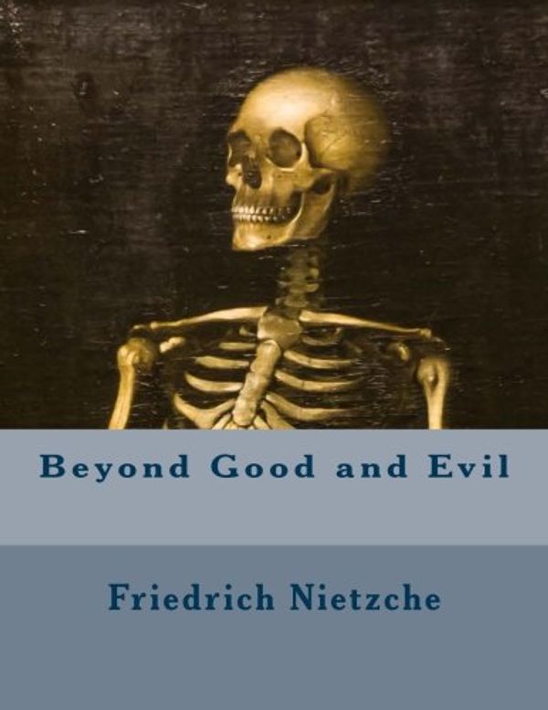 Cover Art for 9781497415157, Beyond Good and Evil by Friedrich Nietzche
