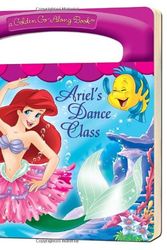 Cover Art for 9780736426671, Ariel's Dance Class by Andrea Posner-Sanchez