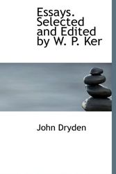 Cover Art for 9781115501118, Essays. Selected and Edited by W. P. Ker by John Dryden