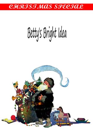 Cover Art for 1230000024161, Betty's Bright Idea by Harriet Beecher Stowe