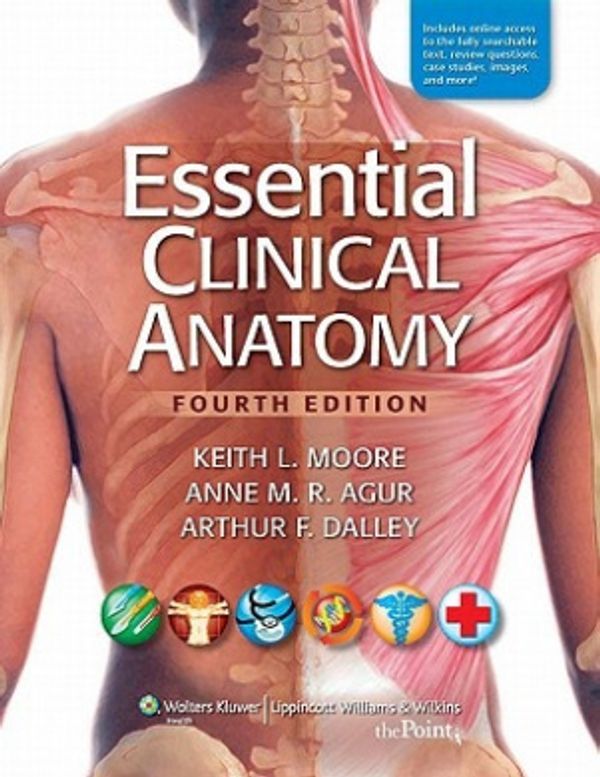 Cover Art for 9780781799157, Essential Clinical Anatomy by Moore Dalley Agur