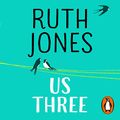 Cover Art for B07TNR8D86, Us Three by Ruth Jones
