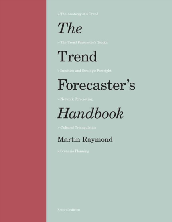 Cover Art for 9781786273840, The Trend Forecaster's Handbook by Martin Raymond