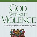 Cover Art for 9781532692819, God Without Violence, Second Edition by J Denny Weaver