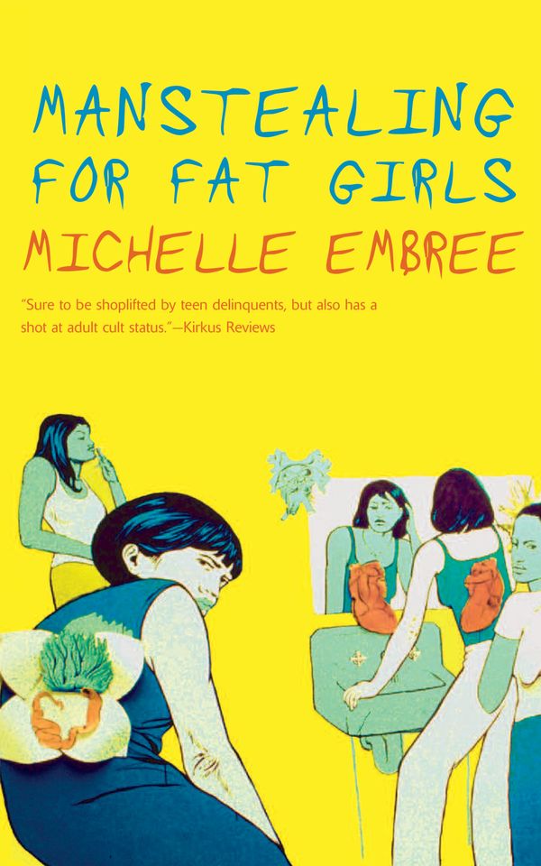 Cover Art for 9781933368023, Manstealing for Fat Girls by Michelle Embree