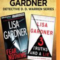 Cover Art for 9781536671766, Lisa Gardner Detective D. D. Warren Series: Books 7-8: Fear Nothing & 3 Truths and a Lie by Lisa Gardner