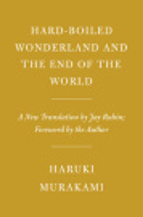 Cover Art for 9780593320020, Hard-Boiled Wonderland and the End of the World by Haruki Murakami