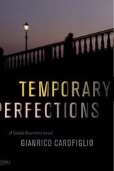 Cover Art for 9780847836307, Temporary Perfections by Gianrico Carofiglio