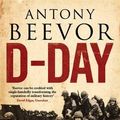 Cover Art for 9780670918096, D-Day - The Battle for Normandy by Antony Beevor