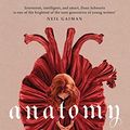 Cover Art for B09MTDC53V, Anatomy: A Love Story by Dana Schwartz