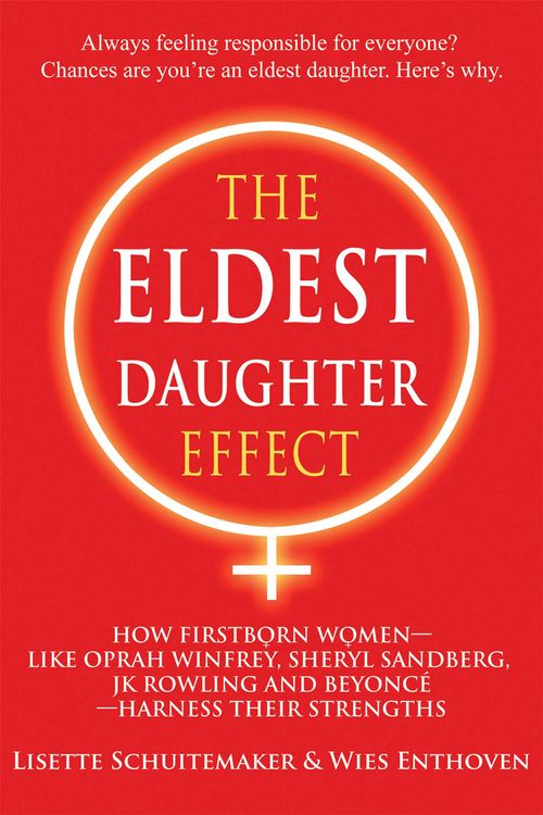 Cover Art for 9781844097074, The Eldest Daughter EffectFirstborn Women Resemble Each Other More Than T... by Lisette Schuitemaker