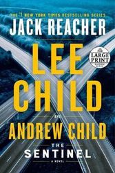 Cover Art for 9780593295144, The Sentinel: A Jack Reacher Novel by Lee Child, Andrew Child