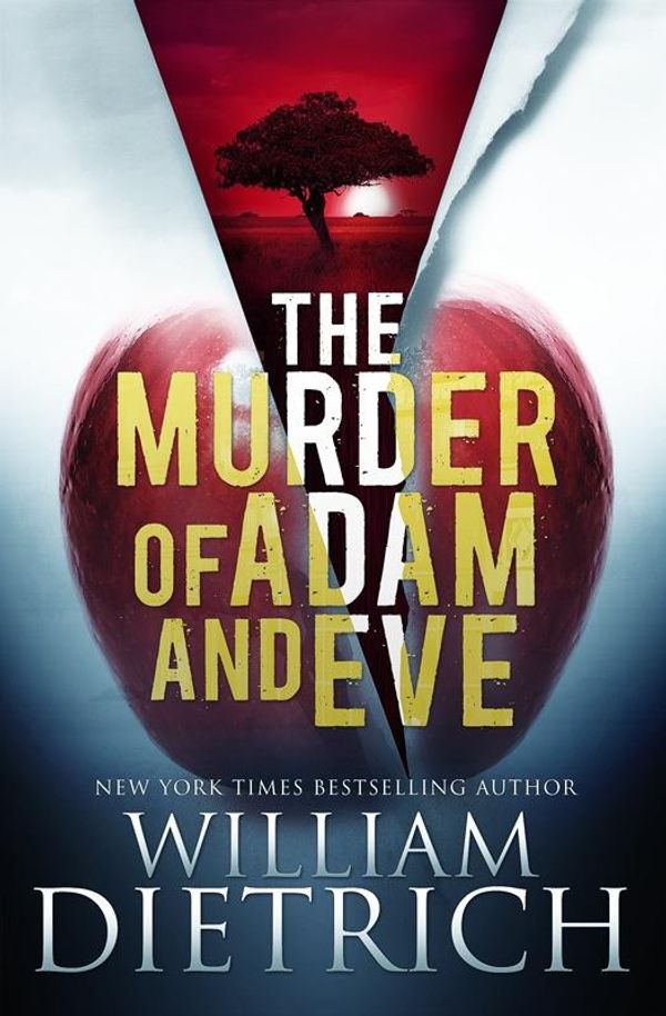 Cover Art for 9780990662129, The Murder of Adam and Eve by William Dietrich