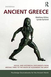 Cover Art for B00HS8V2WC, Ancient Greece: Social and Historical Documents from Archaic Times to the Death of Alexander (Routledge Sourcebooks for the Ancient World) by Matthew Dillon Lynda Garland(2010-07-29) by Matthew Dillon Lynda Garland