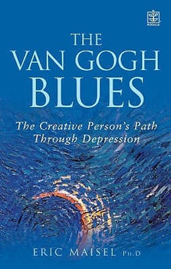 Cover Art for 9781405020985, The Van Gogh Blues : The Creative Person's Path Through Depression by Eric Maisel