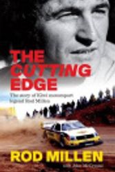 Cover Art for 9781775536208, The Cutting Edge: The Story of Kiwi Motorsport Legend Rod Millen by Rod Millen