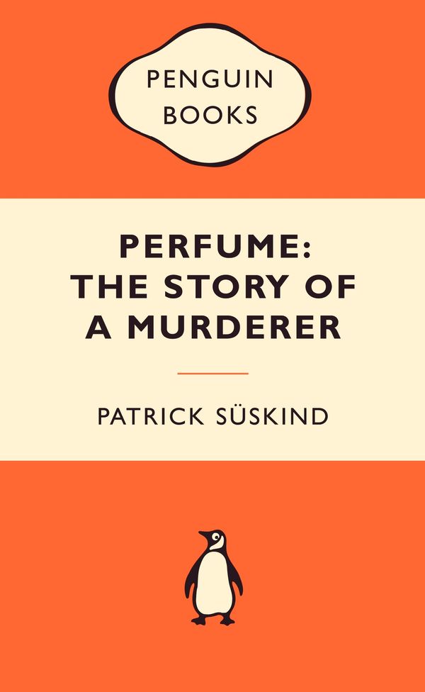 Cover Art for 9780141037509, Perfume: The Story of a Murderer: Popular Penguins by Patrick Suskind