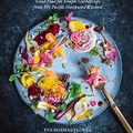 Cover Art for B078W69RG5, First We Eat: Good Food for Simple Gatherings from My Pacific Northwest Kitchen by Flores, Eva Kosmas