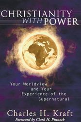 Cover Art for 9781597523097, Christianity with Power by Charles H. Kraft