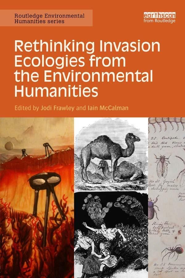 Cover Art for 9781134756162, Rethinking Invasion Ecologies from the Environmental Humanities by Iain McCalman, Jodi Frawley