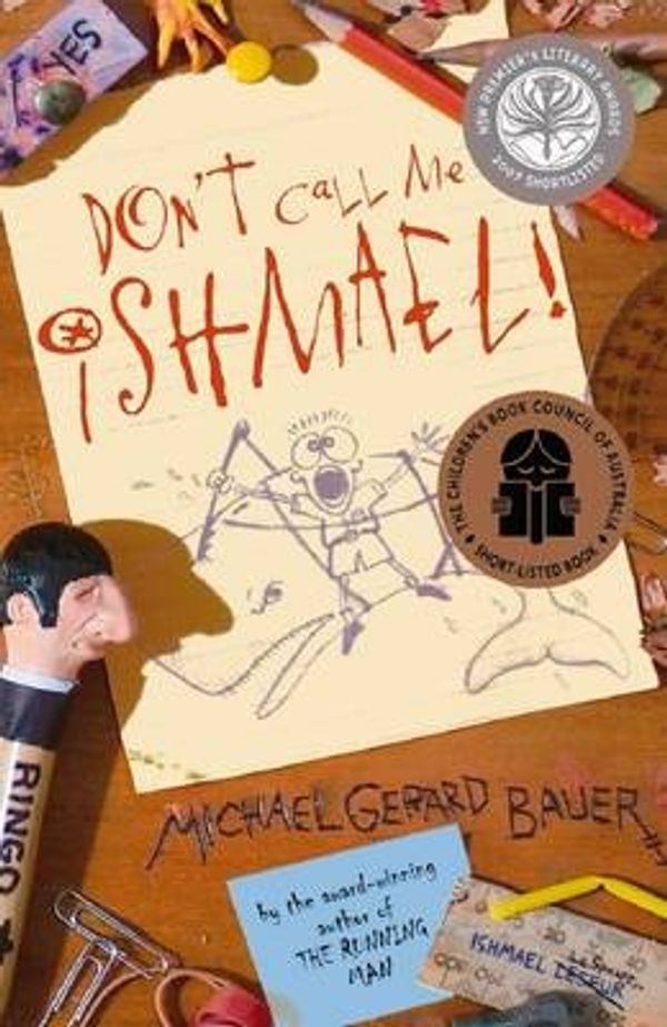 Cover Art for 9781862917668, Don't Call Me Ishmael! by Michael Gerard Bauer