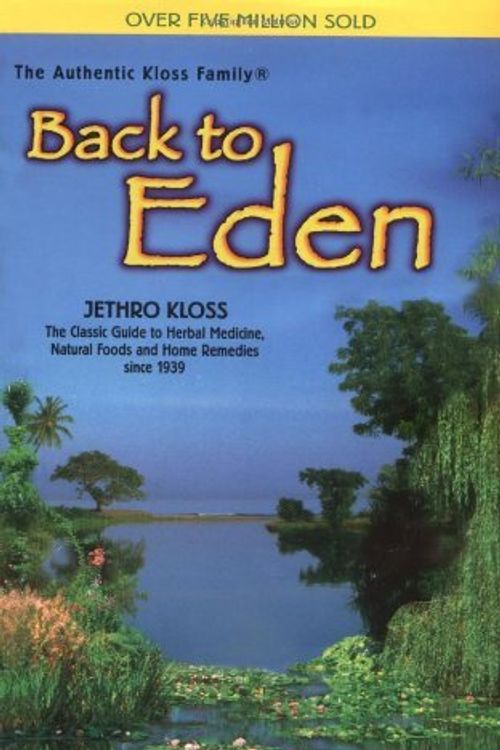 Cover Art for 9780940676152, Back To Eden by Jethro Kloss