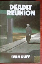 Cover Art for 9780531150993, Deadly Reunion by Ivan Ruff