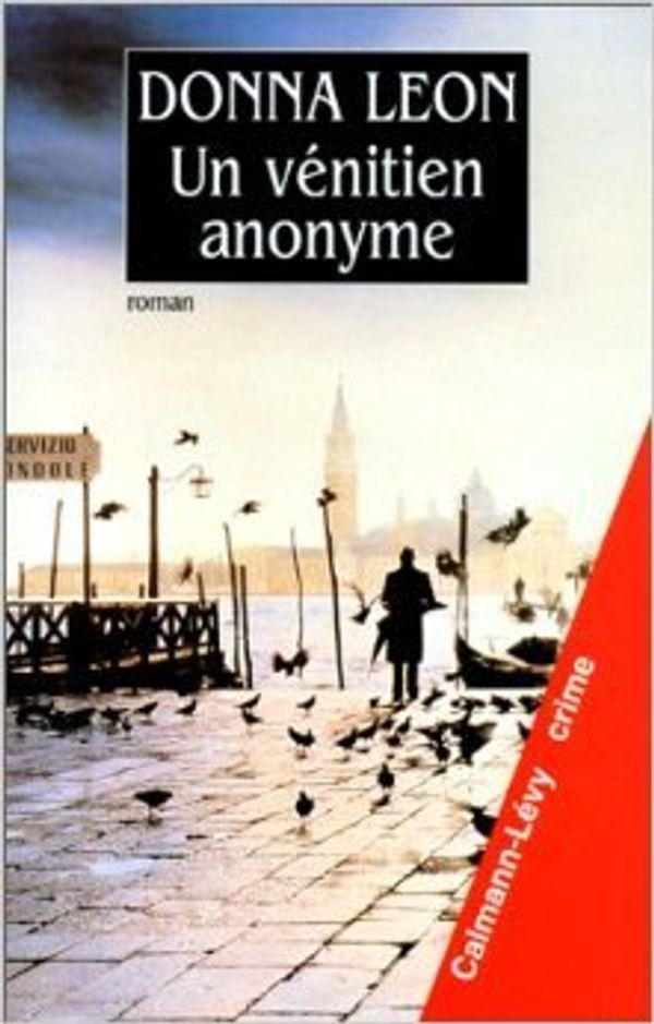 Cover Art for B0160J2RA0, Un Vénitien anonyme de Donna Leon ( 8 avril 1998 ) by Donna Leon