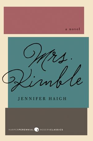 Cover Art for 9780062062611, Mrs. Kimble by Jennifer Haigh