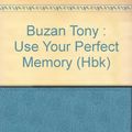 Cover Art for 9780525249832, Buzan Tony : Use Your Perfect Memory (Hbk) by Tony Buzan