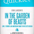 Cover Art for 9781614644545, Quicklet on Erik Larson's In the Garden of Beasts: Love, Terror, and an American Family in Hitler's Berlin by Arwen Lee Adams Bicknell
