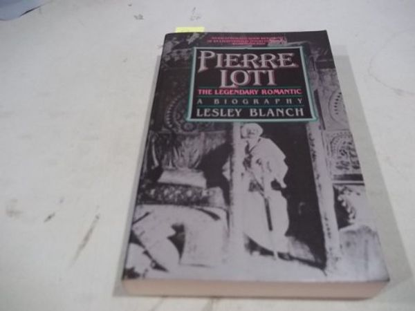 Cover Art for 9780881841183, Pierre Loti by Lesley Blanch