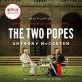 Cover Art for B07KQF7NWX, The Pope: Francis, Benedict, and the Decision That Shook the World by Anthony McCarten